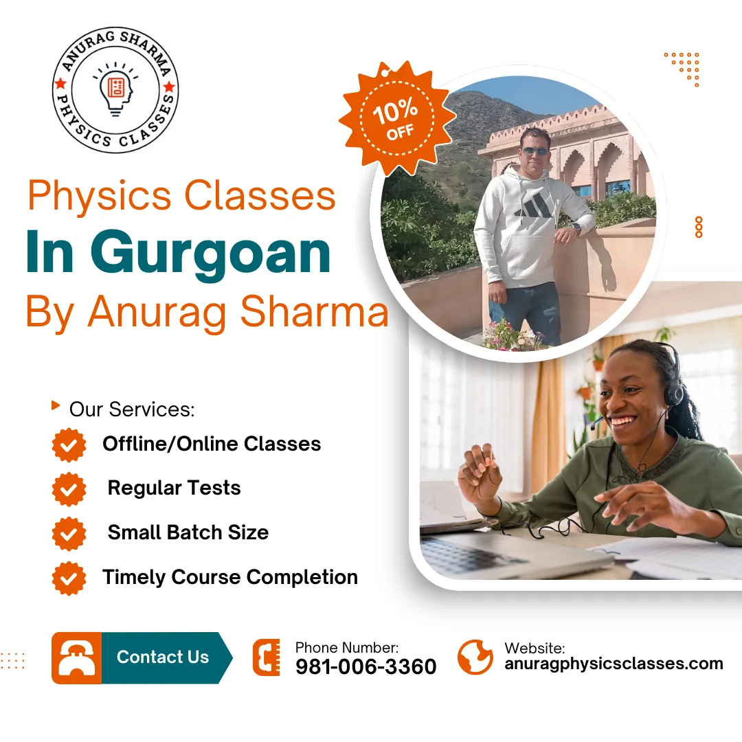 Physics Classes in Gurugram by anurag sharma : Best Class 11th,12th, JEE,NEET Coaching in Gurugram photo 5
